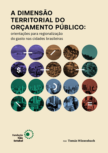 A Dimensão Territorial do Orçamento Público: Orientações Para Regionalização do Gasto nas Cidades Brasileiras